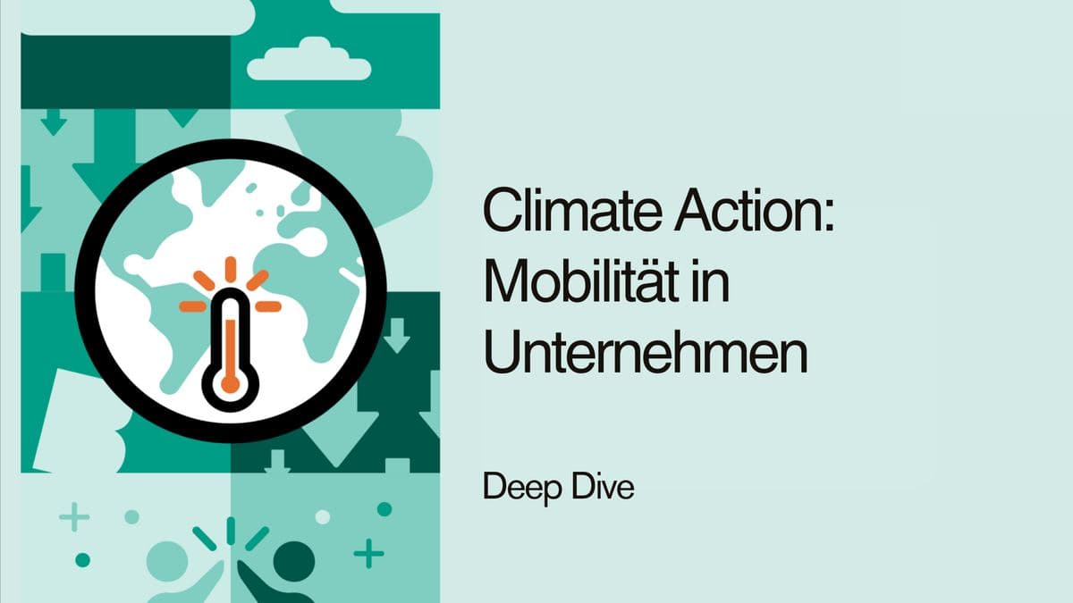 Deep Dive: Climate Action – Mobilität in Unternehmen
