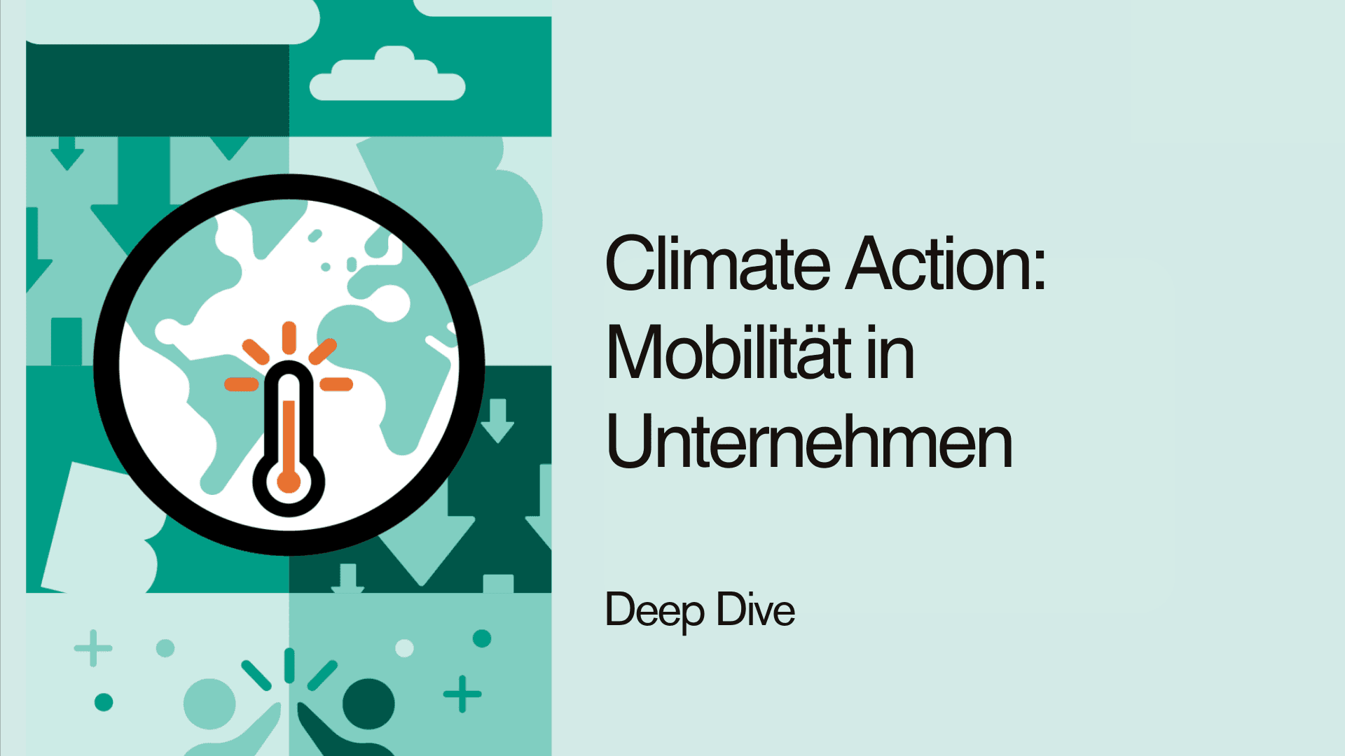 Deep Dive: Climate Action – Mobilität in Unternehmen