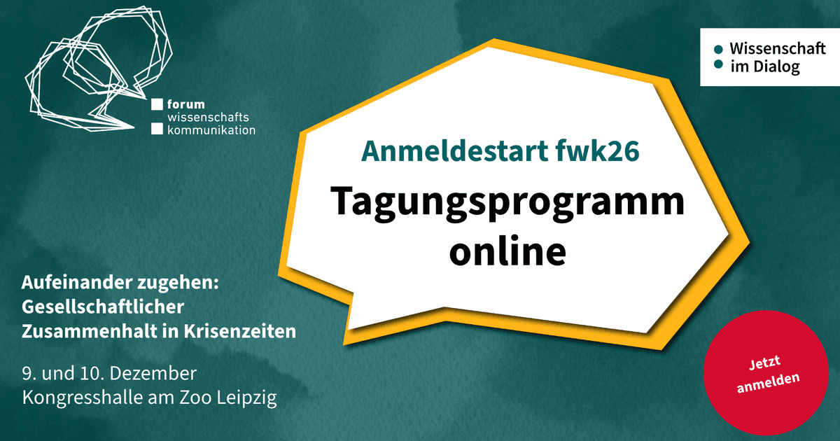 Forum Wissenschaftskommunikation 2026 — "Aufeinander zugehen: Gesellschaftlicher Zusammenhalt in Krisenzeiten"
