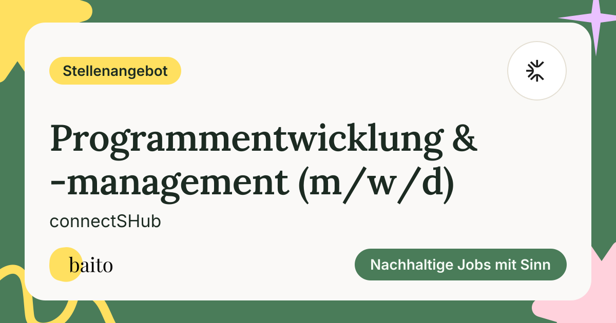 Programmentwicklung & -management (m/w/d) bei connectSHub - baito